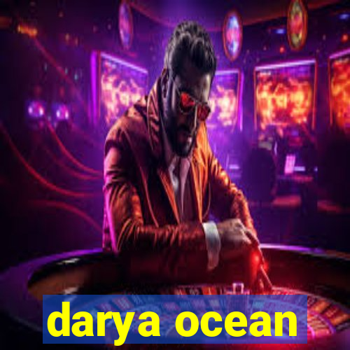 darya ocean